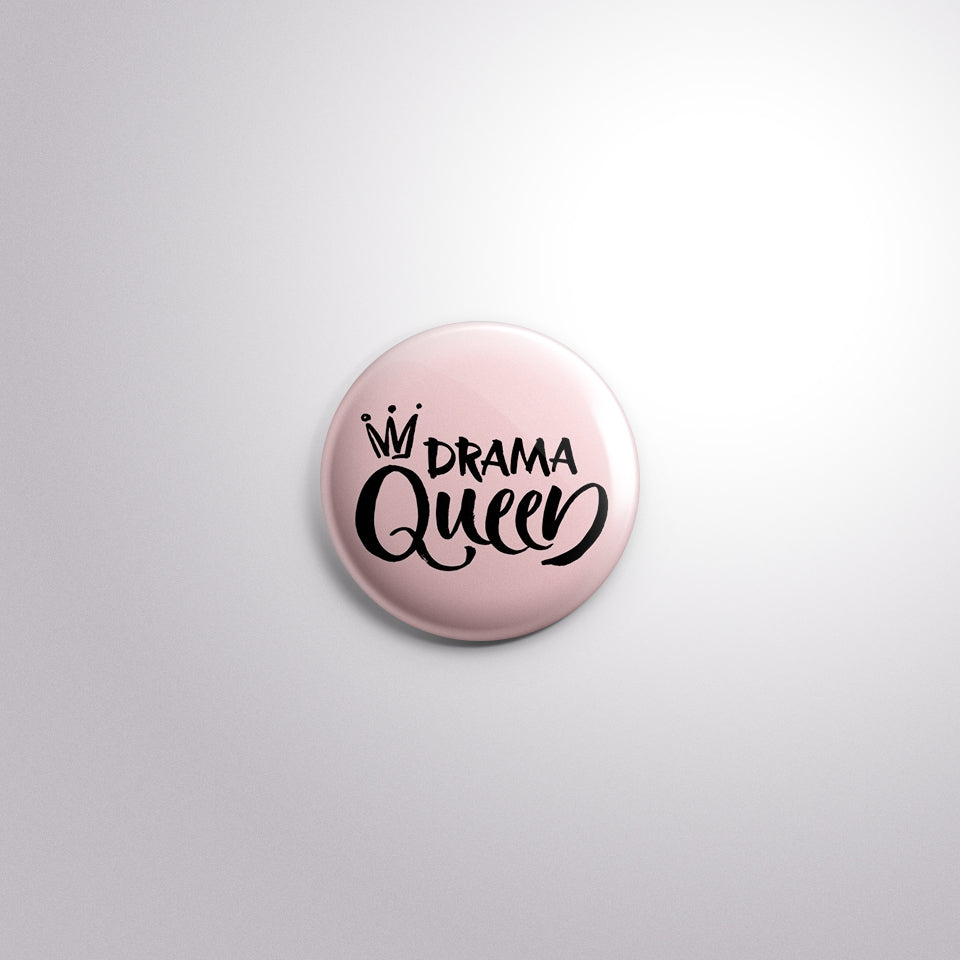 Drama Queen Scratch-Proof Button Badge