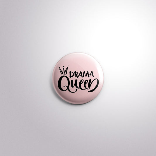 Drama Queen Scratch-Proof Button Badge