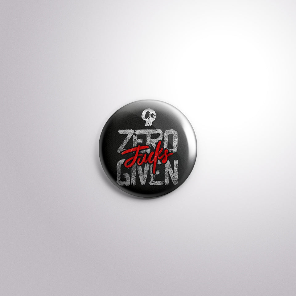 Zero Fucks Given Scratch-Proof Button Badge